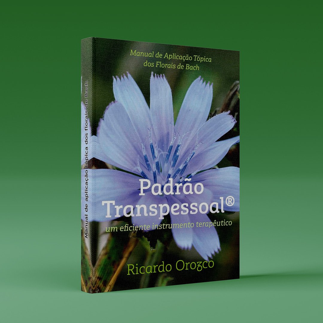 Manual de aplicação tópica dos florais de Bach – Padrão Transpessoal®