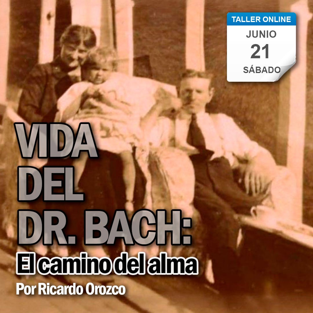 Taller especial: Vida del Dr. Bach: El camino del alma