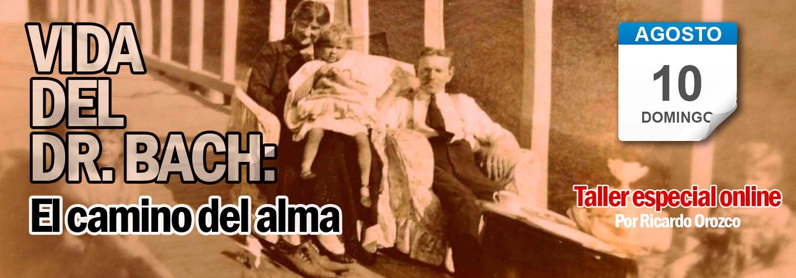 Vida del Dr. Bach: El camino del alma.